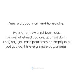 a white background with the words you're a good mom and here's why