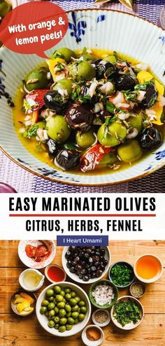 an image of olives and other foods on a table with text that reads easy marinated olives citrus herbs fennel