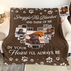 a blanket that has pictures of dogs on it and the words, snuggle this blanket and think of me in your heart i'll always be