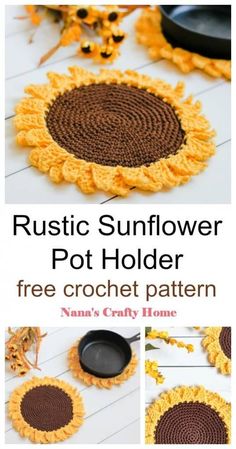 crochet sunflower pot holder is shown with the words, rustic sunflower pot holder free crochet pattern