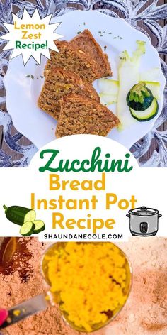 zucchini bread instant pot recipe on a white plate with the title overlay