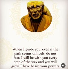 an old man with a quote on it saying, when i guide you, even if the path seems difficult, do not fear i will be with you every step