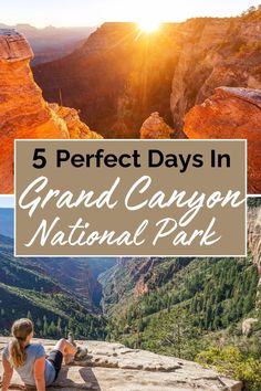 the grand canyon national park with text overlay reading 5 perfect days in grand canyon national park