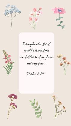 flowers with the words, i thought the lord and he heard me and answered from all my