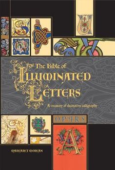 the bible of illuminated letters, volume i