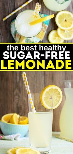 the best healthy sugar - free lemonade recipe is made with fresh squeezed lemons