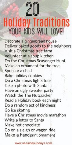 a christmas list with the words 20 holiday traditionss your kids will love on it