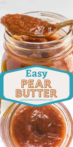 a jar filled with peanut butter next to another jar full of peanut butter and the words easy pear butter