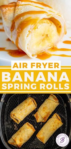 air fryer banana spring rolls on the grill with text overlay that reads, air fryer banana spring rolls