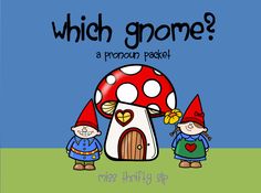 two gnomes standing in front of a mushroom house with the words which gnome?