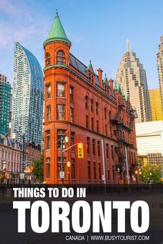 an old red brick building with the words things to do in toronto on it's front