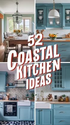 blue kitchen cabinets with the words 52 coastal kitchen ideas