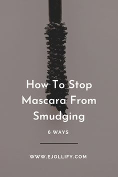 How To Make Your Mascara Not Smudge, Stop Mascara Under Eyes, Best Non Smudge Mascara, Keep Mascara From Smudging Under Eyes, No Smudge Mascara, How To Prevent Mascara From Smudging, How To Prevent Mascara From Smudging Under Eye, How To Stop Mascara From Smudging, Mascara Smudges Under Eyes