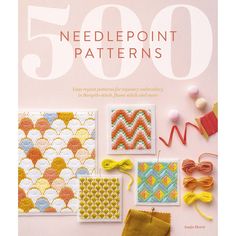 the cover of 500 needlepoint patterns with various items on it, including yarn and thread