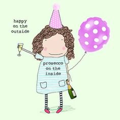 a drawing of a girl holding a wine glass and a balloon with the words, happy on the outside