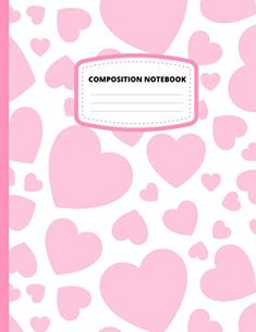 a pink notebook with hearts on it and the words composition notebook written in white writing