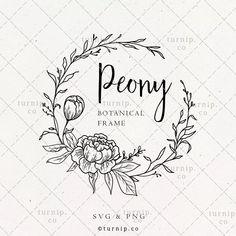 a floral frame with the word peony on it