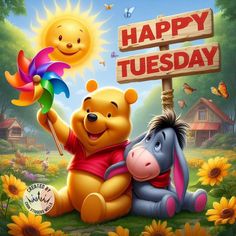 winnie the pooh and piglet sitting next to each other in front of a sign that says happy tuesday