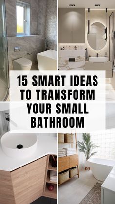 the bathroom is clean and ready to be used as a home decor item, with text overlaying it that reads 15 smart ideas to transform your small bathroom