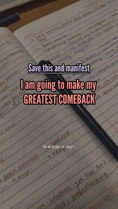 an open notebook with writing on it and a pencil resting on the page that says, save this and manifest i am going to make my greatest come back