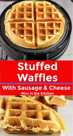 stuffed waffles with sausage and cheese miss in the kitchen