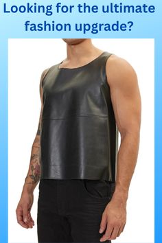 Picture of a model wearing our mens black leather tank top, front view. Mens Leather Shirt, Layering Ideas, Leather Tank Top, Leather Outfits, Big Men Fashion, Mens Tshirts Fashion, Boring Clothes, Mens Black Leather, Leather Shirt