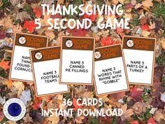 three cards with thanksgiving sayings on them in front of leaves and the words, thanks giving 5 second game