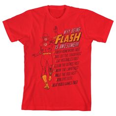 The Flash fans are sure to love this youth red graphic tee! The “Why Being Flash is Awesome” tee features a big, colorful graphic that has been professionally printed to ensure long-lasting print quality. The Flash fan apparel is classic red, and has short sleeves for comfort and style in any weather. The superhero character apparel is made of 100percent preshrunk cotton jersey. It can be machine washed in cold water with like colors, then tumble dried for easy care. As an officially licensed pr Red Pop Culture Graphic T-shirt, Red Fan Apparel T-shirt With Graphic Design, Red Graphic Design Fan Apparel T-shirt, Red T-shirt With Character Print For Fans, Flash Superhero, Red Graphic Tee, Superhero Characters, The Flash, Cool Tees