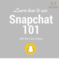 snapchat 101 with the text learn how to use snapchat 101 with the lima sisters