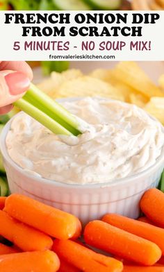 french onion dip from scratch 5 minutes no soup mix in a small bowl with carrots and celery