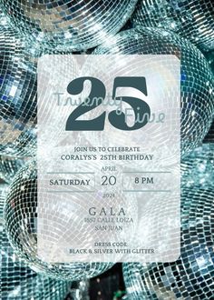 a party flyer with disco balls and the number twenty five on it's front