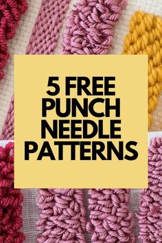 crochet stitches with the text 5 free punch needle patterns on top of it