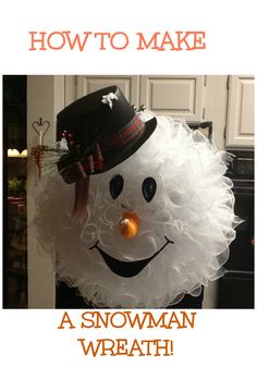 an inflatable snowman wearing a top hat and bow tie with the words, how to make a snowman wreath