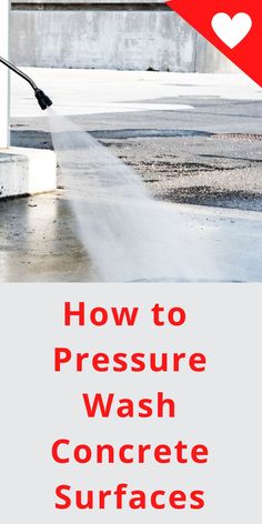 how to pressure wash concrete surfaces with the help of a pressure washer and hose