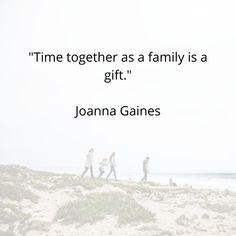 three people walking on the beach with a quote about time together as a family is a gift