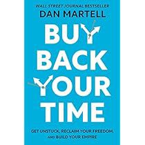 the book buy back your time by dan martell is shown in blue and white