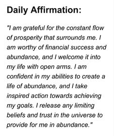 a poem written in black and white with the words, daily affirmation i am grateful for the constant flow of prosperity that surrounds me