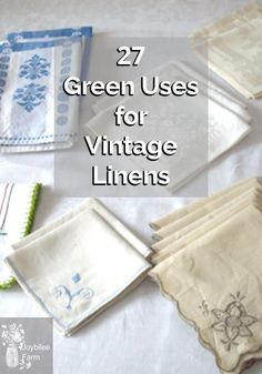 several different types of vintage linens with the words, 27 green uses for vintage linens