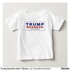 Trump Brandon 2024™ Election White Baby T-Shirt Driver Covers, Cooler Tote, Top Baby Products, Baby T Shirts, Stylish Baby, Red Logo, Baby T Shirt, Baby Shirts, Baby & Toddler Clothing