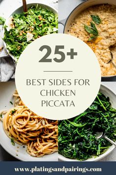 the 25 best sides for chicken piccata with text overlay that reads, 25 best side dishes for chicken piccata