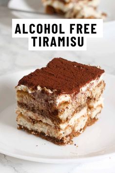 a close up of a piece of cake on a plate with the words alcohol free tiramu