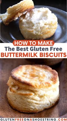 how to make the best gluten free buttermik biscuits