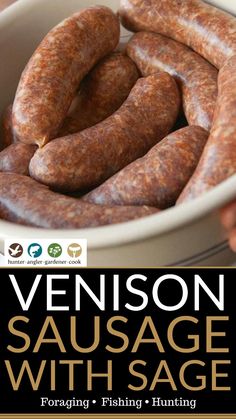 a person holding a bowl full of sausages with the title venison sausage with sage