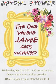 the one where jamie gets married is an event poster with flowers in a yellow frame