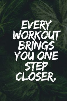 a green plant with the words, every workout brings you one step closer to success