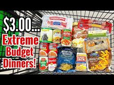 a shopping cart filled with lots of food and the words $ 10 00 extreme budget dinners