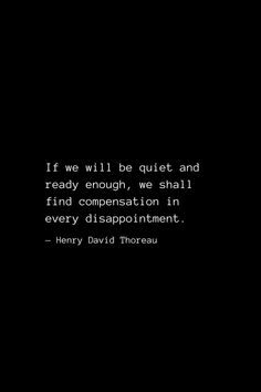 a black and white photo with a quote from henry david thoreau about being quiet