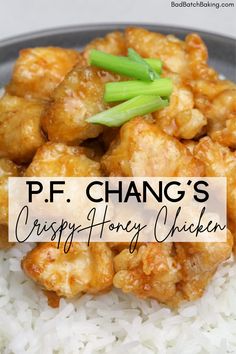 chicken and rice with the words p f chang's crispy honey chicken