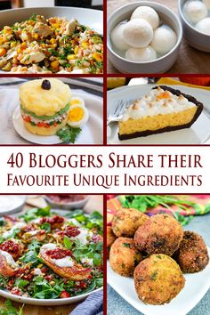 four different pictures with the words 40 bloggers share their favorite unique ingredients