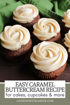 easy caramel buttercream recipe for cakes, cupcakes and more with text overlay